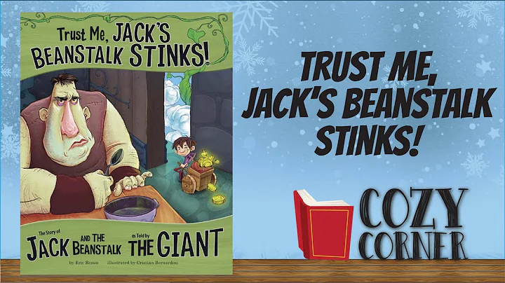 Trust Me, Jack's Beanstalk Stinks! The Story of Ja...