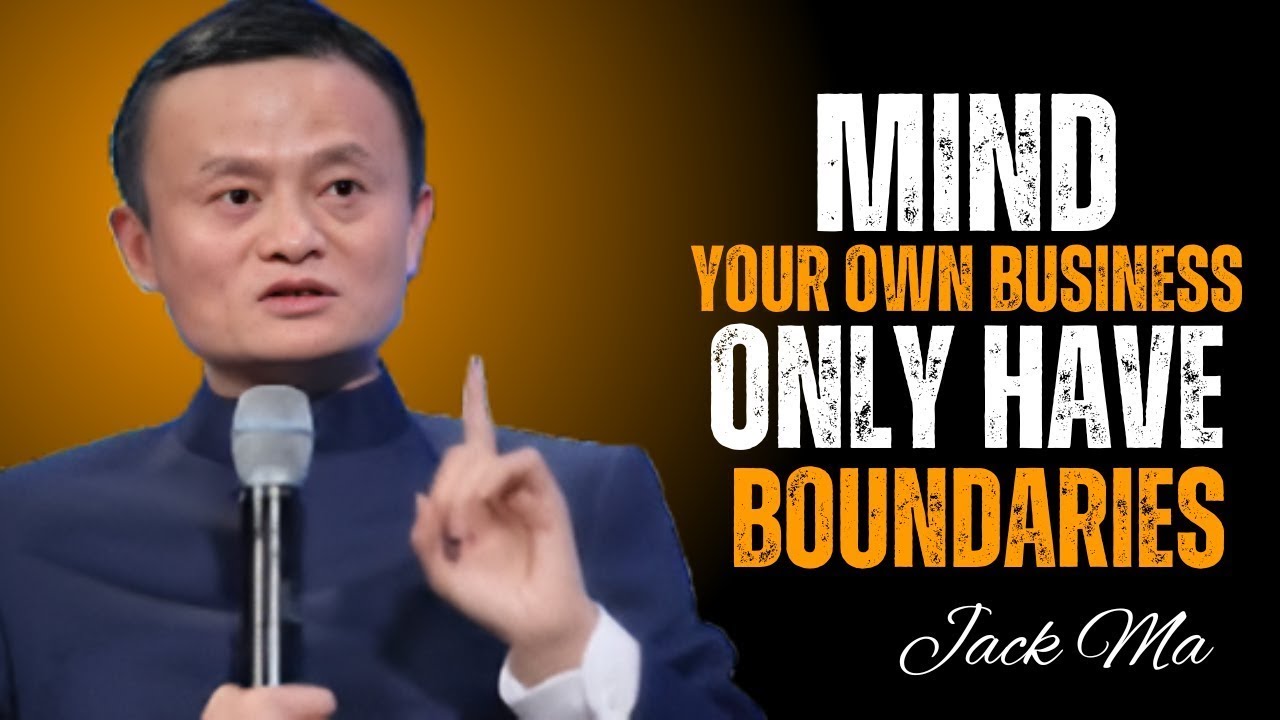 🎯 Focus on Yourself & Set Boundaries | Powerful Jack Ma Motivational Speech