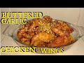 BUTTERED GARLIC CHICKEN WINGS| EASY CHICKEN RECIPE