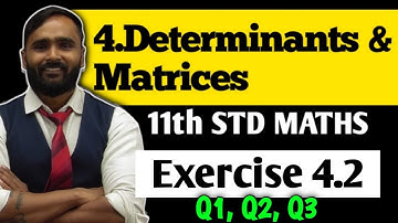 11th MATHS | 4.DETERMINANTS AND MATRICES | Exercise 4.2 | Q1 to Q3 | PRADEEP GIRI SIR