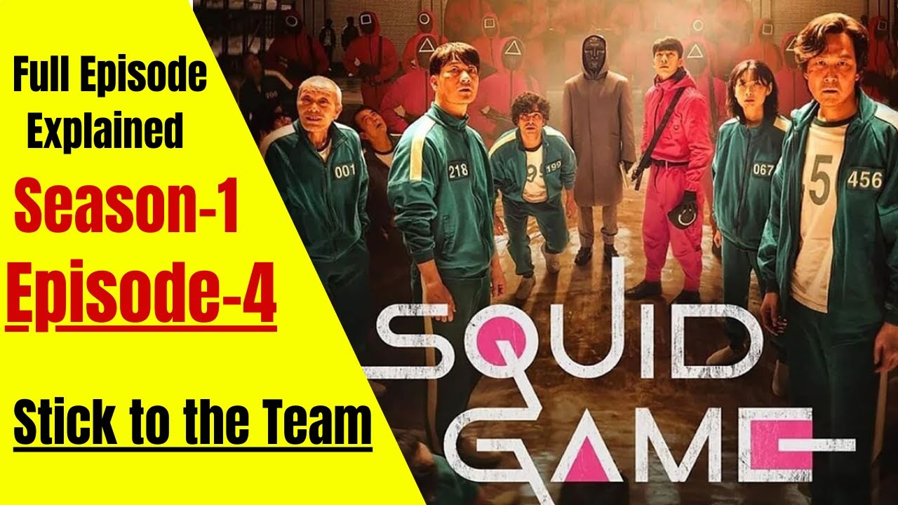Squid Game | Season-1, Episode-4: Stick to the Team | Full Episode  explained | Recap 😱😱 - YouTube