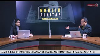 NGULIK ALKITAB #137 - TEMPAT KEUNIKAN ANGGOTA DALAM KOMUNITAS