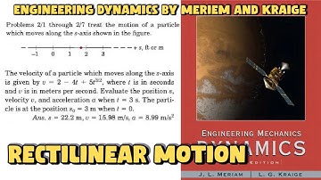 Rectilinear Motion Explained | Velocity & Acceleration vs. Time| Dynamics Ch. 2 Meriam & Kraige