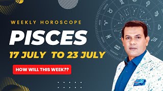 Pisces weekly horoscope 17 July to 23 july2022