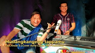 Mudangkangeng tappamu Cipt Ansar S | Cover Asrul Lippu | BR Production