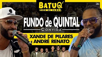 Xande Pilares e Andre Renato na Roda de Samba do Fundo de Quintal (Ao Vivo na BatuQ)