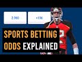 Sports Betting Odds Explained