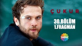 Çukur 30. Bölüm 1. Fragman