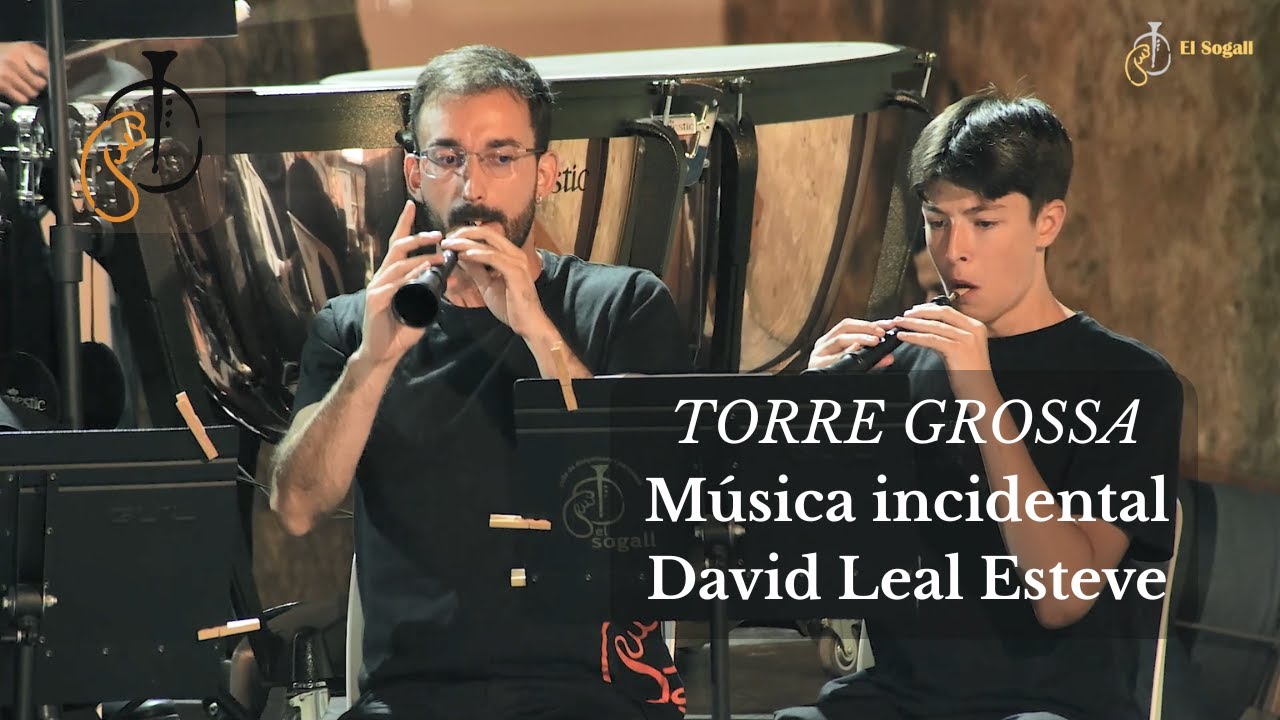 TORRE GROSSA (música incidental) - David Leal Esteve | Colla El Sogall