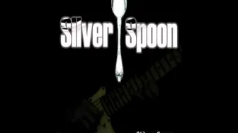 Silver Spoon / Silver Spoon (audio only) Silver Spoon / Silver Spoon (audio only)
