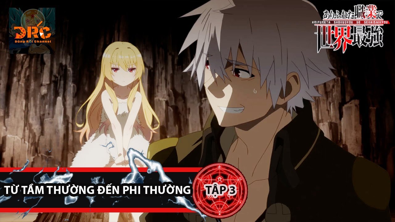 REVIEW ⌬ Từ tầm thường đến phi thường ⌬ TẬP 3 ⌬ | Tóm Tắt Arifureta