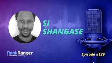 Six Steps to Creating Machine Learning SEO Strategies with Si Shangase