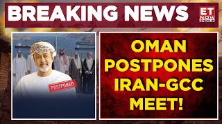 Iran-GCC Talks Postponed: Oman Cites Lack Of Conditions For Constructive Dialogue | Breaking News