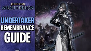Elden Ring Nightreign: Undertaker Remembrance Guide