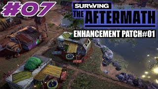 Surviving the Aftermath - Enhancement Patch #1 - Let's Play - #07