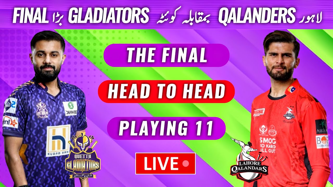 PSL 10 Final Lahore Qalandars vs Quetta Gladiators | Schedule, Playing ...