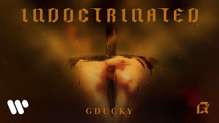 GDUCKY - INDOCTRINATED (OFFICIAL VISUALIZER) ft. Antransax