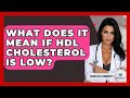 What Does It Mean If HDL Cholesterol Is Low Cardiology Community What Does It Mean If HDL Cholesterol Is Low Cardiology Community