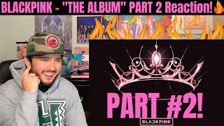 BLACKPINK "- THE ALBUM" PART 2 Crazy Over You, You Never Know, and Bet You Wanna Reactions!