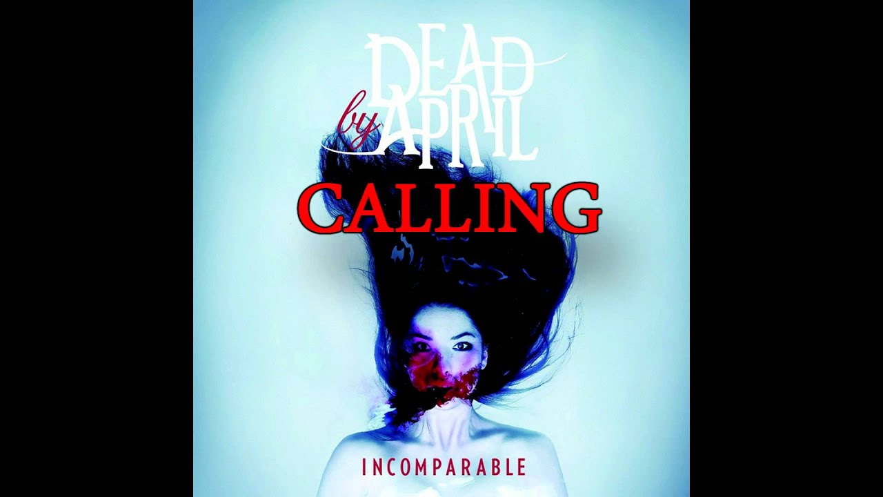Dead by April - Calling [Lyrics]