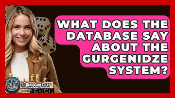 What Does The Database Say About The Gurgenidze System? - The Board Game Xpert