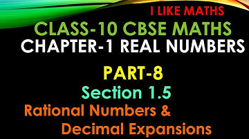 Real Numbers Part 8 Section 1.5 | Class 10 Maths Chapter 1 | CBSE NCERT | Explanation in English