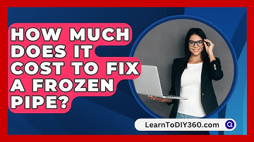 How Much Does It Cost To Fix A Frozen Pipe? - LearnToDIY360.com