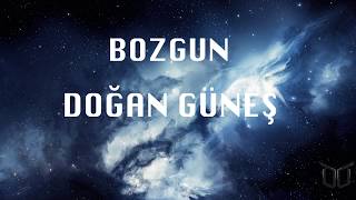 Bozgun - Doğan Güneş