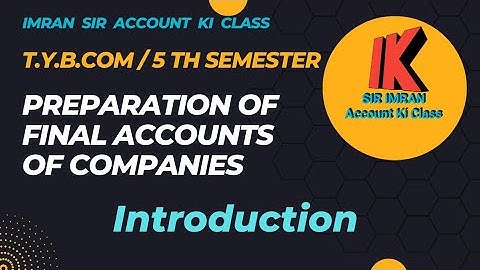 TYBCOM 5th Semester || SYBBI || Final Account of companies || Balance sheet as per Schedule VI