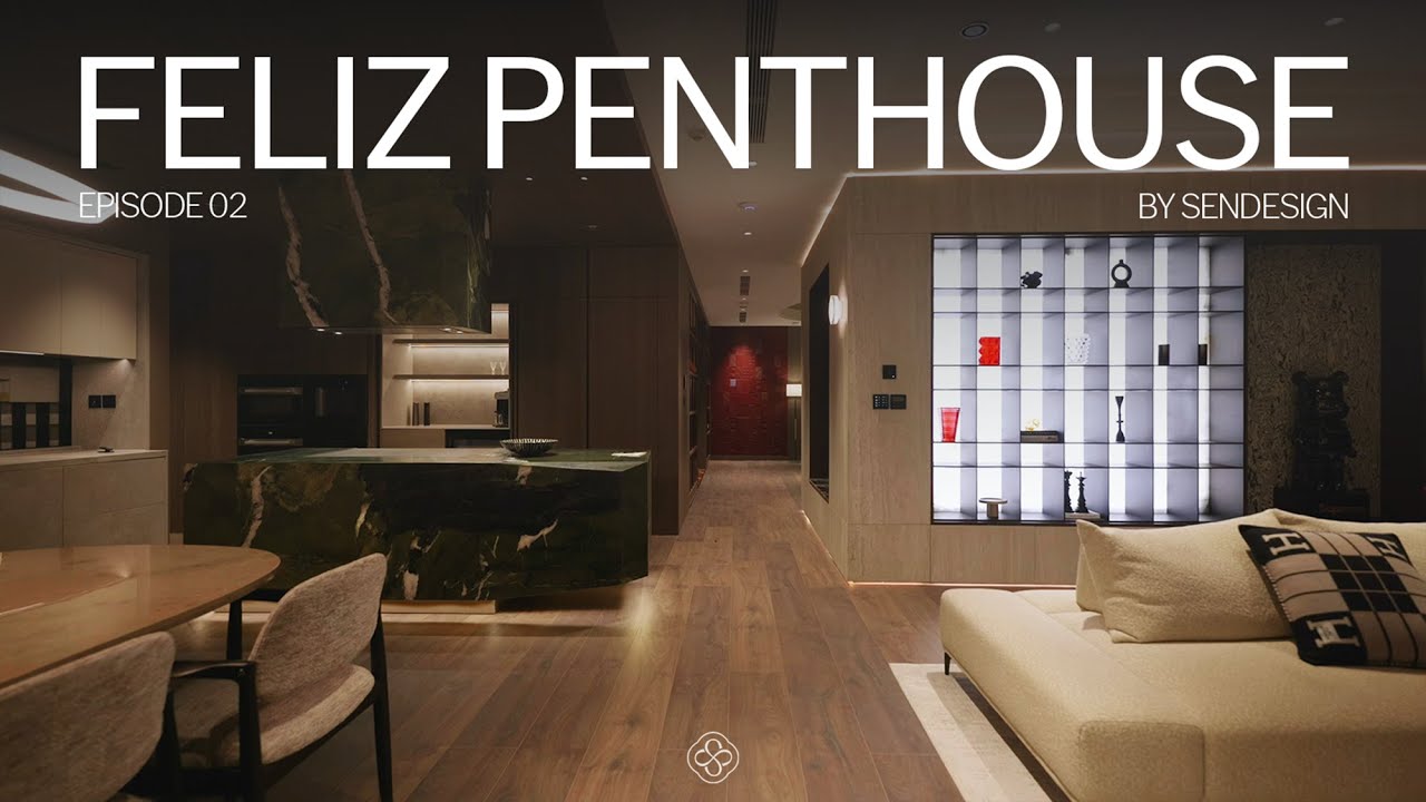 Feliz Penthouse Ep.2 | Thao tác nhỏ nâng tầm chất lượng sống ...