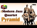 The Modern Jazz Quartet - Pyramid - Full Album