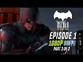 Batman- Telltale Series: Episode 1 Part 2 Gameplay ( PC | 1080P | 60fps )
