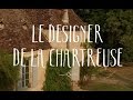 Le designer de la chartreuse