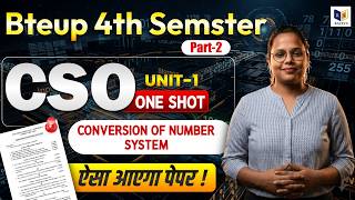 CSO | Unit-1 One Shot 🔥 | Conversion of Number System | Part-2 | BTEUP 4th Semester