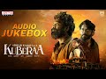 Kuberaa Audio Jukebox Nagarjuna Dhanush Rashmika Sekhar Kammula Devi Sri Prasad Kuberaa Audio Jukebox Nagarjuna Dhanush Rashmika Sekhar Kammula Devi Sri Prasad