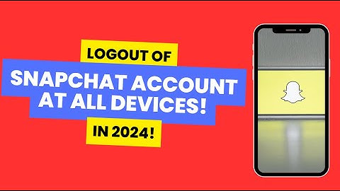 How to Logout Snapchat Account from All Devices 2024