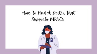 How To Find A Doctor That Supports VBACs (Vaginal Birth After Cesarean)