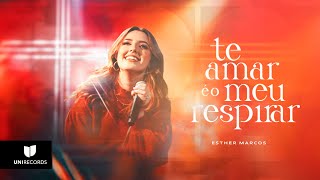 Esther Marcos - Te Amar é o Meu Respirar