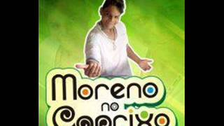 Video thumbnail of "Moreno no Caprixo 2013 (VOL 6) - Tá difícil"