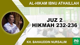 Kajian Kitab Al-Hikam Ibnu Athaillah - Juz 2 Hikmah 232-236 | Gus Baha
