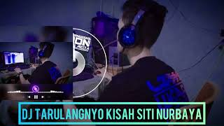 DJ TARULANG NYO KISAH SITI NURBAYA TERBARU 2023