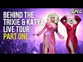Behind the trixie  katya live tour  part one