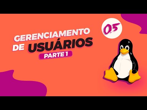 Linux - Aula 05 - Gerenciamento de Usuários - Parte 1