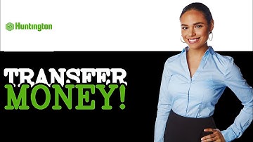 How To Transfer Money From Huntington Bank To Another Bank (2025)
