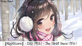 【Nightcore】~EXO (엑소) - The First Snow (첫 눈) (Sped Up)