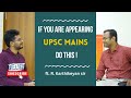 Do this ! if you are appearing for UPSC mains ft. R. Karthikeyan sir | #upsc #upsctamil #upscmains