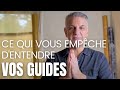 Ce qui vous empêche d'entendre vos guides