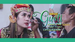 GUSTI Kulo Angkat Tangan - Javastar Squad ( )