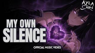 My Own Silence - Ayla Chan