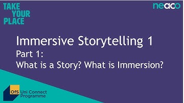 Immersive Storytelling 1.1 - What is a Story?  What is Immersion?